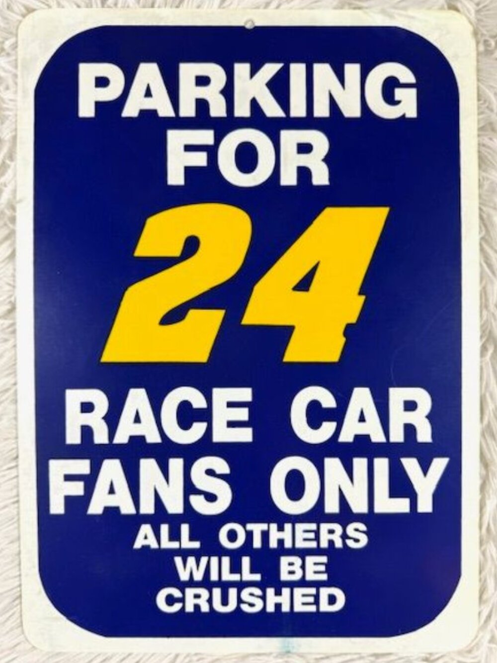 Vintage PARKING FOR 24 RACE CAR FANS ONLY ALL OTHERS WILL BE CRUSHED sign